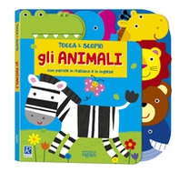Gli animali. Tocca e scopri - Librerie.coop