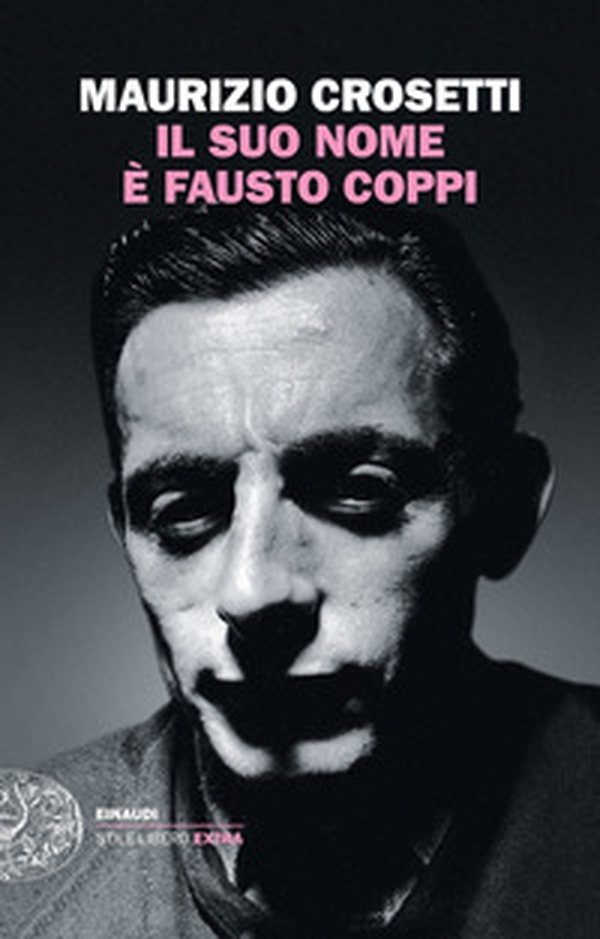 Il suo nome è Fausto Coppi - Librerie.coop Il suo nome è Fausto Coppi - Librerie.coop