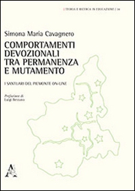 Comportamenti devozionali tra permanenza e mutamento. I santuari del Piemonte on-line - Librerie.coop