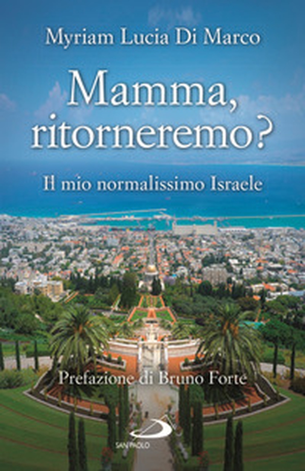 Mamma, ritorneremo? Il mio normalissimo Israele - Librerie.coop Mamma, ritorneremo? Il mio normalissimo Israele - Librerie.coop
