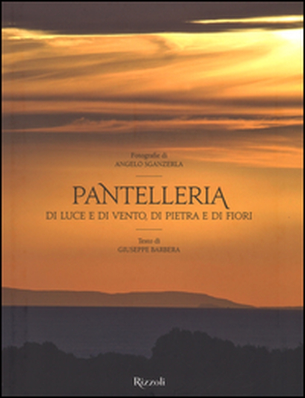 Pantelleria. Di luce e di vento, di pietra e di fiori - Librerie.coop Pantelleria. Di luce e di vento, di pietra e di fiori - Librerie.coop