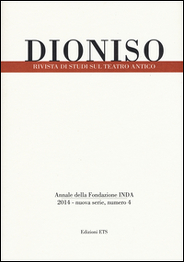 Dioniso. Rivista di studi sul teatro antico - Vol. 4 - Librerie.coop Dioniso. Rivista di studi sul teatro antico - Vol. 4 - Librerie.coop