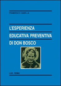 L'esperienza educativa preventiva di Don Bosco - Librerie.coop