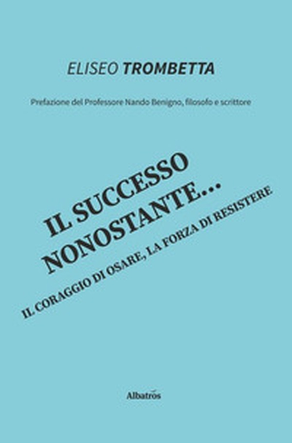 Il successo nonostante... - Librerie.coop Il successo nonostante... - Librerie.coop