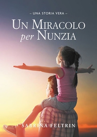 Un miracolo per Nunzia - Librerie.coop