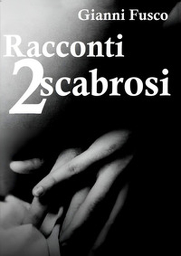Racconti scabrosi - Vol. 2 - Librerie.coop