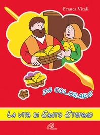 La vita di santo Stefano da colorare - Librerie.coop