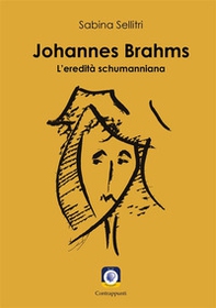 Johannes Brahms. L'eredità schumanniana - Librerie.coop Johannes Brahms. L'eredità schumanniana - Librerie.coop
