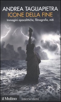 Icone della fine. Immagini apocalittiche, filmografie, miti - Librerie.coop