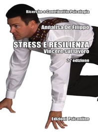 Stress e resilienza. Vincere sul lavoro - Librerie.coop Stress e resilienza. Vincere sul lavoro - Librerie.coop