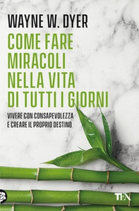 Come fare miracoli nella vita di tutti i giorni - Librerie.coop