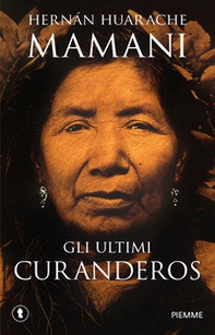 Gli ultimi curanderos - Librerie.coop Gli ultimi curanderos - Librerie.coop