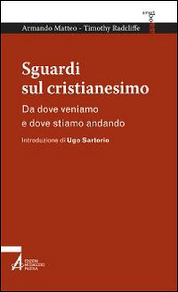 Sguardi sul cristianesimo. Da dove veniamo e dove stiamo andando - Librerie.coop Sguardi sul cristianesimo. Da dove veniamo e dove stiamo andando - Librerie.coop