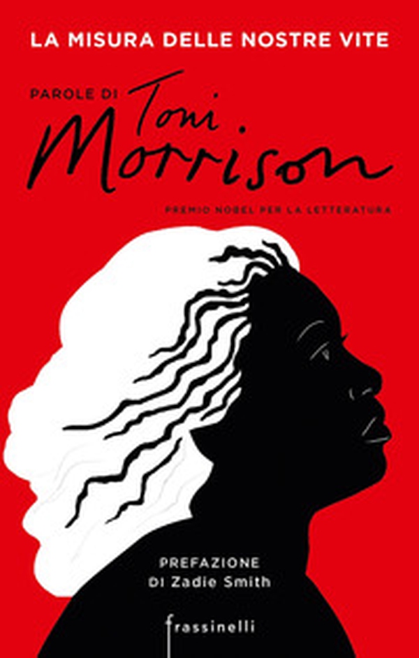 La misura delle nostre vite. Parole di Toni Morrison - Librerie.coop La misura delle nostre vite. Parole di Toni Morrison - Librerie.coop
