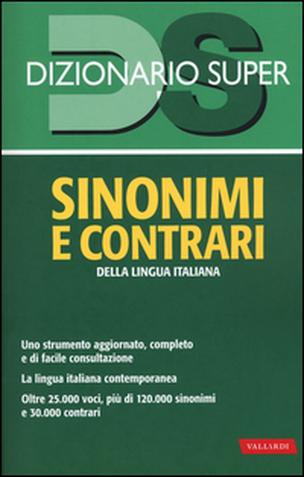 Dizionario sinonimi e contrari della lingua italiana - Librerie.coop Dizionario sinonimi e contrari della lingua italiana - Librerie.coop