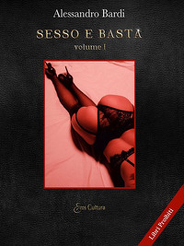 Sesso e basta - Vol. 1 - Librerie.coop Sesso e basta - Vol. 1 - Librerie.coop
