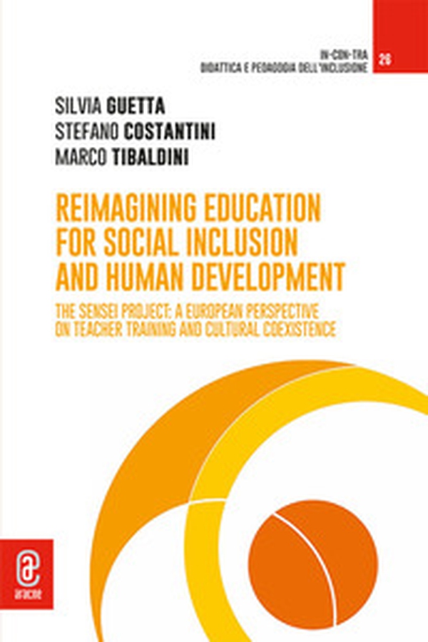 Reimagining education for social inclusion and human development. The SENSEI Project: a European perspective on teacher training and cultural coexistence - Librerie.coop
