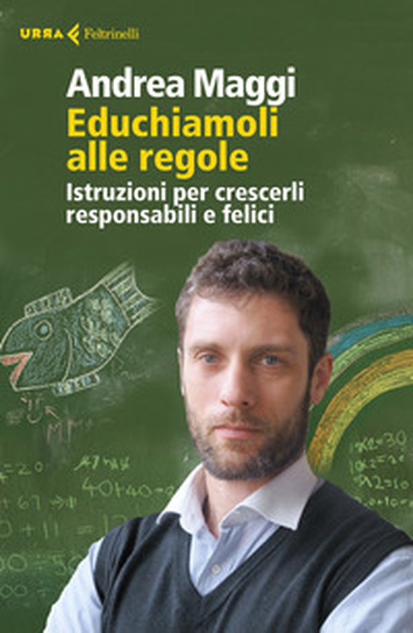 Educhiamoli alle regole. Istruzioni per crescerli responsabili e felici - Librerie.coop Educhiamoli alle regole. Istruzioni per crescerli responsabili e felici - Librerie.coop