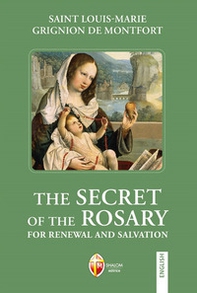 The secret of the Rosary. For renewal and salvation - Librerie.coop