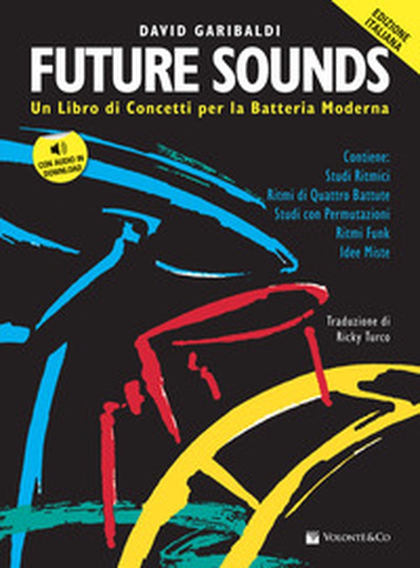 Future sounds. Un libro di concetti per la batteria moderna - Librerie.coop Future sounds. Un libro di concetti per la batteria moderna - Librerie.coop