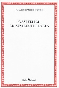 Oasi felici e avvilenti realtà - Librerie.coop