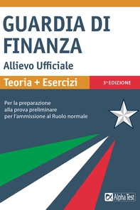 Guardia di Finanza Allievo Ufficiale - Librerie.coop Guardia di Finanza Allievo Ufficiale - Librerie.coop