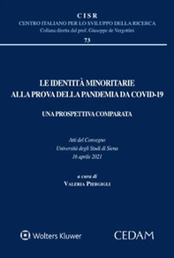 Le identità minoritarie alla prova della pandemia da Covid-19. Una prospettiva comparata. Atti del Convegno Università degli Studi di Siena 16 aprile 2021 - Librerie.coop