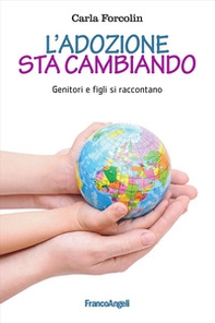 L'adozione sta cambiando. Genitori e figli si raccontano - Librerie.coop