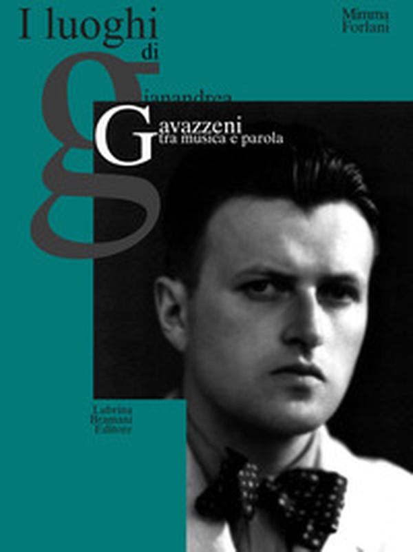 I luoghi di Gianandrea Gavazzeni tra musica e parola - Librerie.coop I luoghi di Gianandrea Gavazzeni tra musica e parola - Librerie.coop