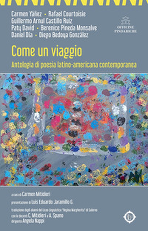 Come un viaggio. Antologia di poesia latino-americana contemporanea - Librerie.coop Come un viaggio. Antologia di poesia latino-americana contemporanea - Librerie.coop