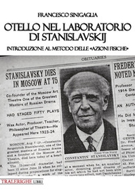 Otello nel laboratorio di Stanislavskij. Introduzione al metodo delle «azioni fisiche» - Librerie.coop Otello nel laboratorio di Stanislavskij. Introduzione al metodo delle «azioni fisiche» - Librerie.coop
