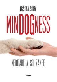 MinDogNess. Meditare a sei zampe - Librerie.coop