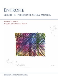 Entropie. Scritti e interviste sulla musica - Librerie.coop