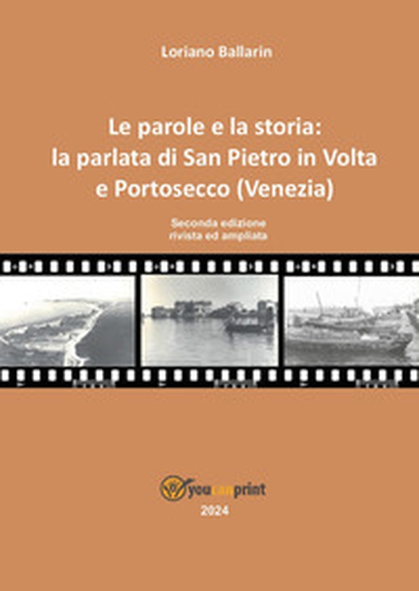 Le parole e la storia: la parlata di San Pietro in volta e Portosecco (Venezia) - Librerie.coop Le parole e la storia: la parlata di San Pietro in volta e Portosecco (Venezia) - Librerie.coop