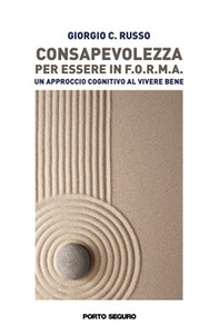 Consapevolezza per essere in F.O.R.M.A.. Un approccio cognitivo al vivere bene - Librerie.coop