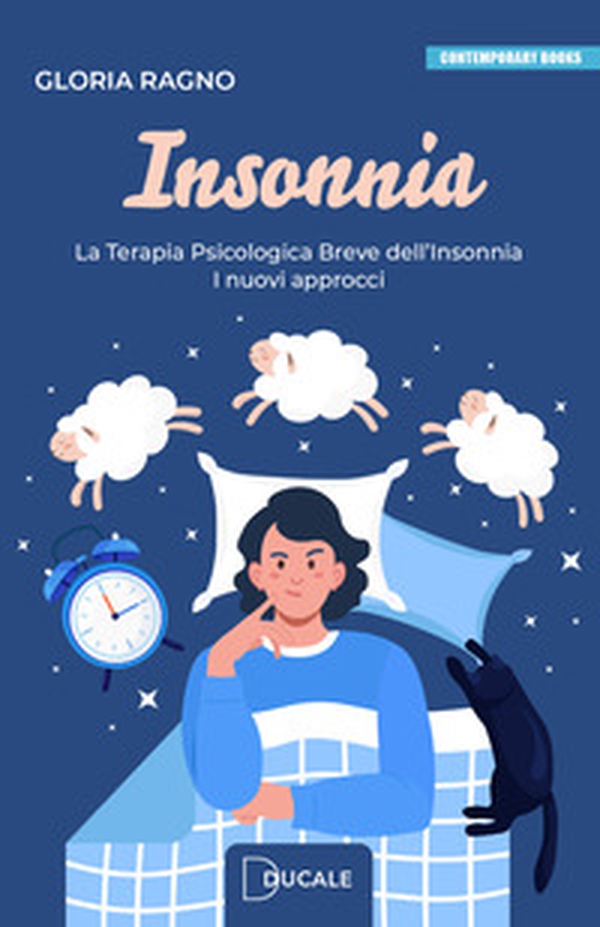 Insonnia. La terapia psicologica breve dell'insonnia. I nuovi approcci - Librerie.coop Insonnia. La terapia psicologica breve dell'insonnia. I nuovi approcci - Librerie.coop