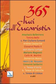 365 luci sull'eucaristia. Meditazioni per ogni giorno dell'anno - Librerie.coop