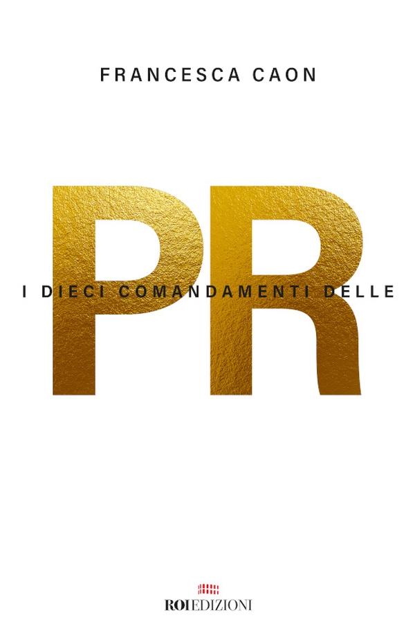 I dieci comandamenti delle PR - Librerie.coop I dieci comandamenti delle PR - Librerie.coop