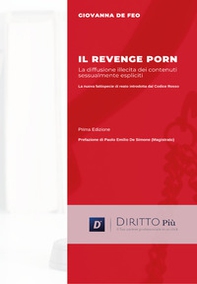 Il revenge porn. La diffusione illecita di contenuti sessualmente espliciti - Librerie.coop
