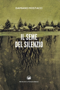 Il seme del silenzio - Librerie.coop