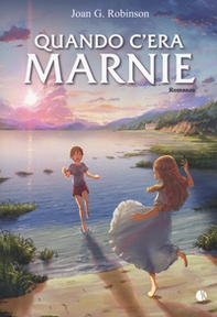 Quando c'era Marnie - Librerie.coop Quando c'era Marnie - Librerie.coop