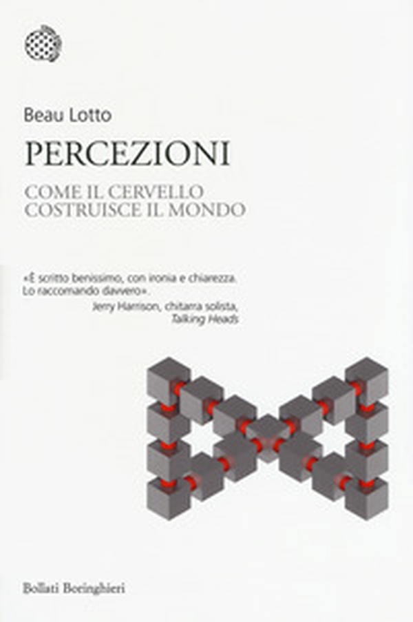 Percezioni. Come il cervello costruisce il mondo - Librerie.coop Percezioni. Come il cervello costruisce il mondo - Librerie.coop