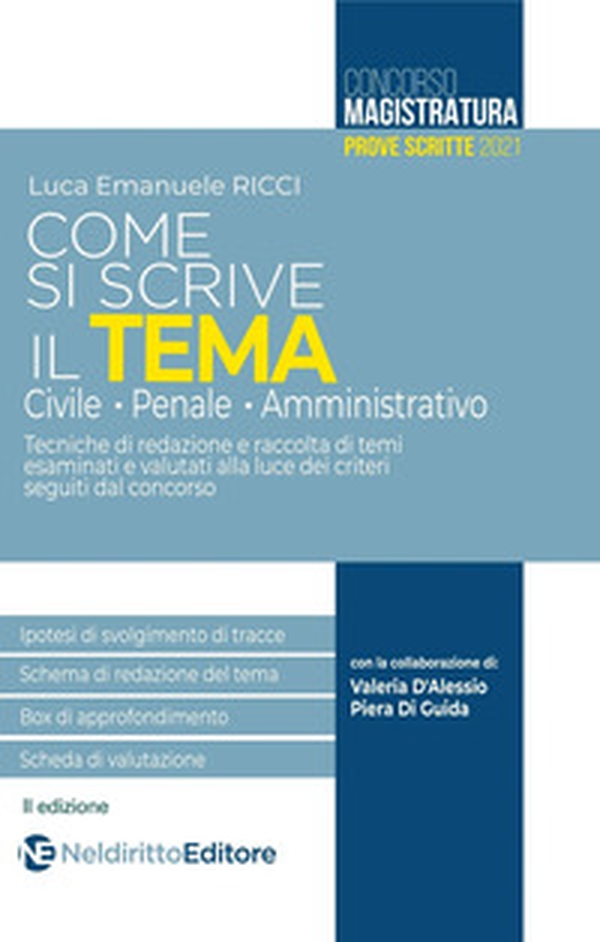 Come si scrive il tema. Concorso magistratura. Prove scritte 2021 - Librerie.coop Come si scrive il tema. Concorso magistratura. Prove scritte 2021 - Librerie.coop