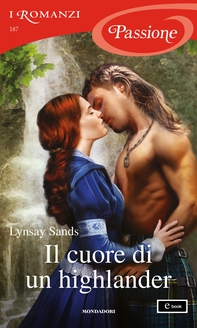Il cuore di un highlander (I Romanzi Passione) - Librerie.coop