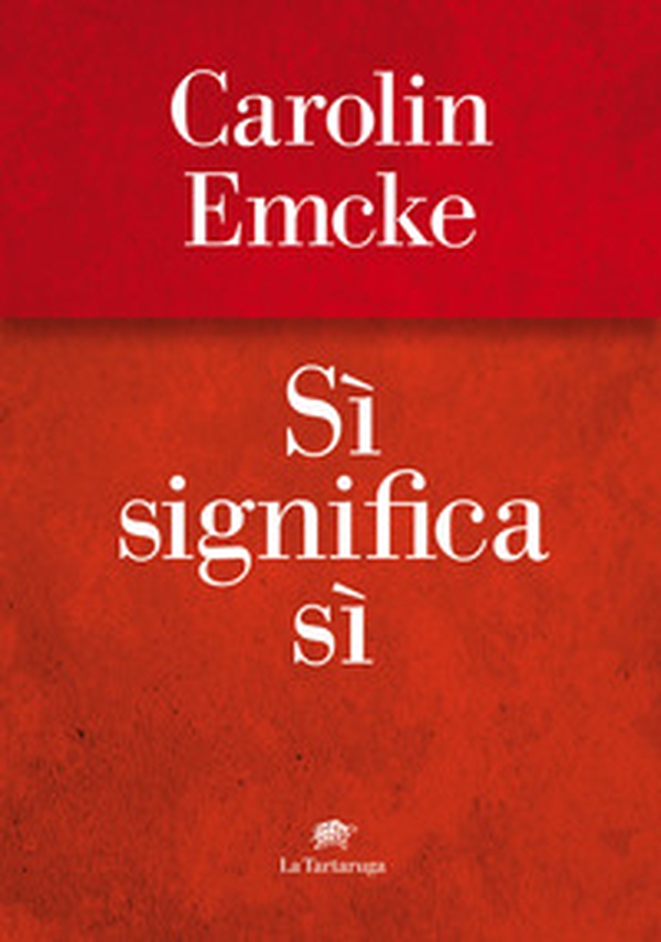 Sì significa sì - Librerie.coop Sì significa sì - Librerie.coop
