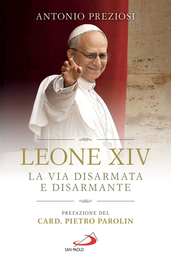 Leone XIV. La via disarmata e disarmante - Librerie.coop