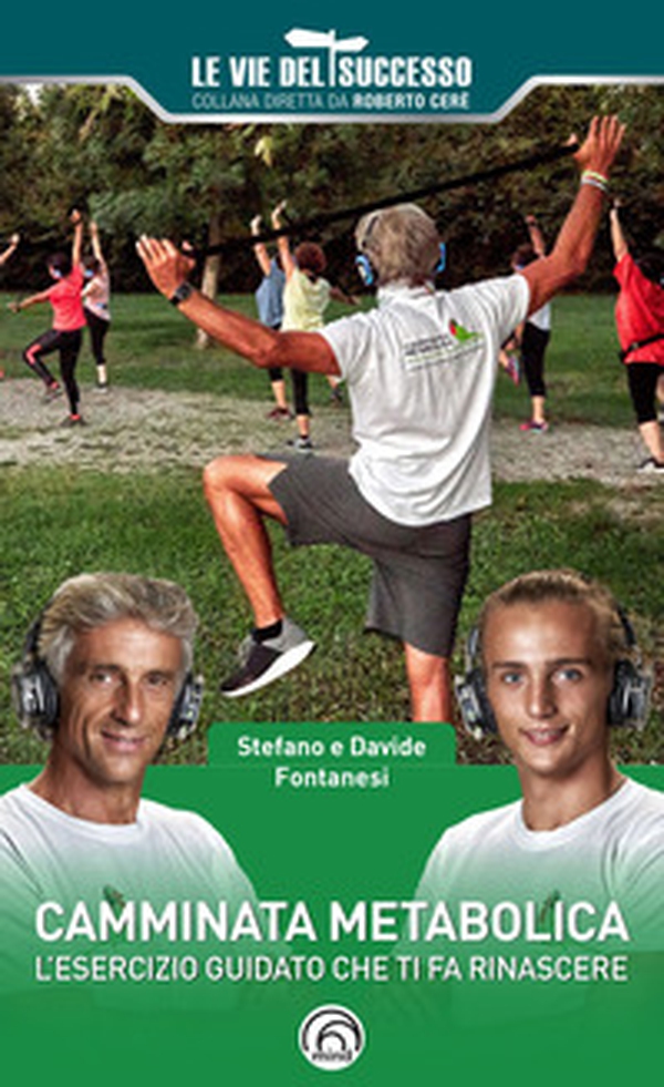 Camminata metabolica. L'esercizio guidato che ti fa rinascere - Librerie.coop Camminata metabolica. L'esercizio guidato che ti fa rinascere - Librerie.coop