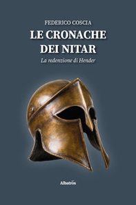 Le cronache dei Nitar. La redenzione di Hender - Librerie.coop