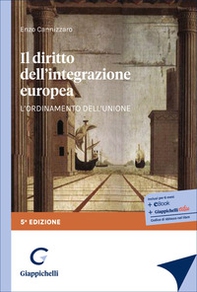 Il diritto dell'integrazione europea. L'ordinamento dell'Unione - Librerie.coop