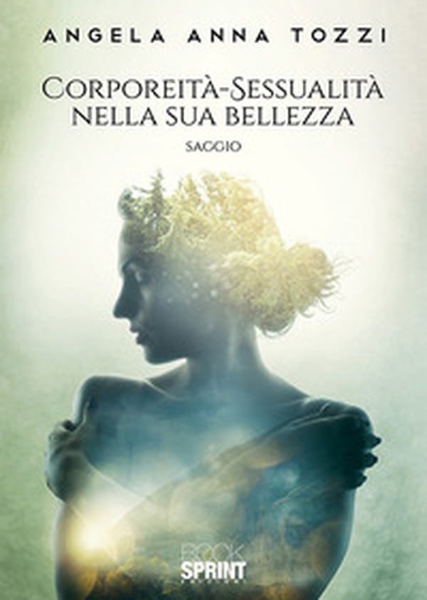 Corporeità-sessualità nella sua bellezza - Librerie.coop Corporeità-sessualità nella sua bellezza - Librerie.coop
